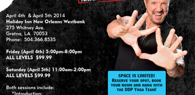 HOLIDAY INN New Orleans Westbank Hosts DDP YOGA ‘WRESTLEMANIA’ WORKSHOP with DDP!!! HOLIDAY INN New Orleans Westbank Hosts DDP YOGA ‘WRESTLEMANIA’ WORKSHOP with DDP!!!